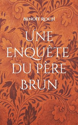 Une enquête du Père Brun