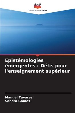 Epistémologies émergentes : Défis pour l'enseignement supérieur