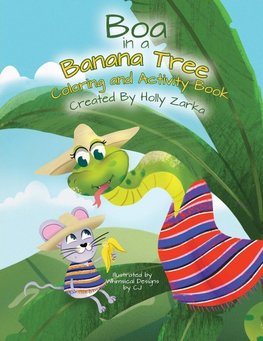 Boa in a Banana Tree Coloring and Activity Book