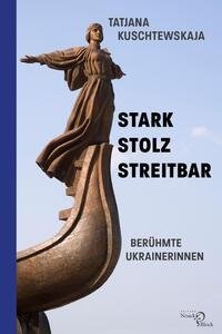 Stark - stolz - streitbar