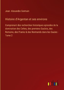 Histoire d'Argentan et ses environs