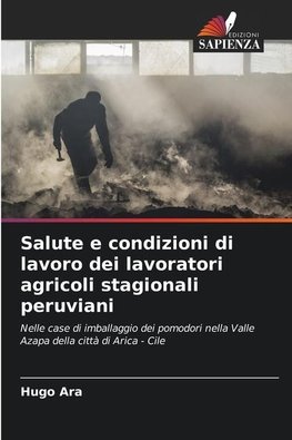 Salute e condizioni di lavoro dei lavoratori agricoli stagionali peruviani