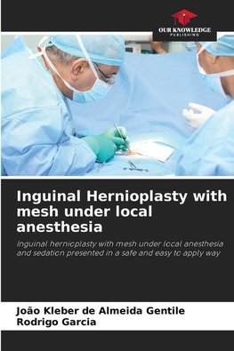 Inguinal Hernioplasty with mesh under local anesthesia