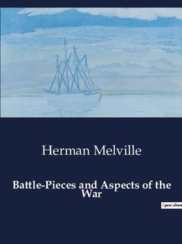 Battle-Pieces and Aspects of the War