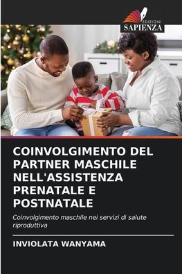 COINVOLGIMENTO DEL PARTNER MASCHILE NELL'ASSISTENZA PRENATALE E POSTNATALE