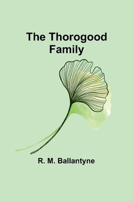 The Thorogood Family