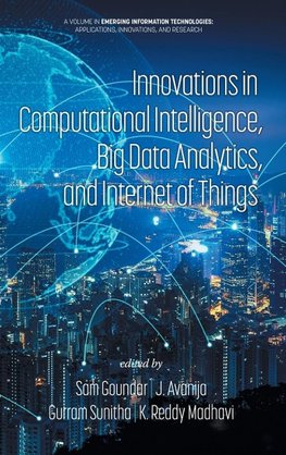 Innovations in Computational Intelligence, Big Data Analytics, and Internet of Things