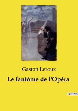 Le fantôme de l'Opéra