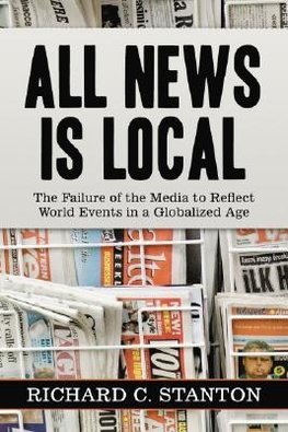 Stanton, R:  All News is Local