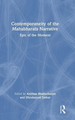 Contemporaneity of the Mahabharata Narrative