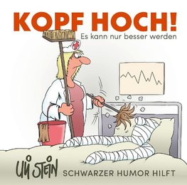 Kopf hoch! Schwarzer Humor von Uli Stein - Es kann nur besser werden