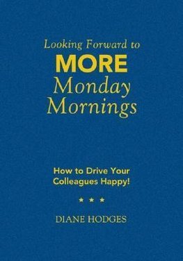 Hodges, D: Looking Forward to MORE Monday Mornings