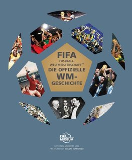 DIE OFFIZIELLE GESCHICHTE DER FIFA FUSSBALL-WELTMEISTERSCHAFT(TM)