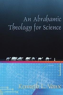 An Abrahamic Theology for Science