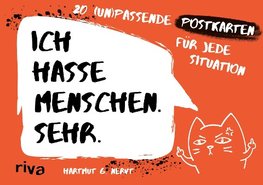 Ich hasse Menschen. Sehr. - 20 (un)passende Postkarten für jede Situation