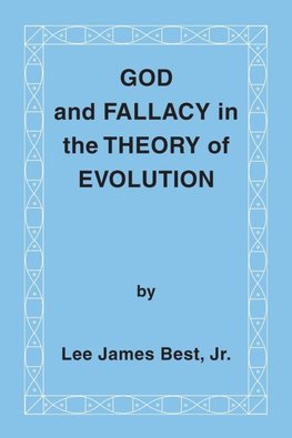 God and Fallacy in the Theory of Evolution