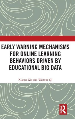 Early Warning Mechanisms for Online Learning Behaviors Driven by Educational Big Data