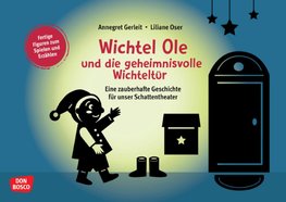 Wichtel Ole und die geheimnisvolle Wichteltür