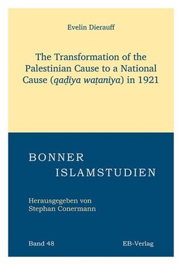 The Transformation of the Palestinian Cause to a National Cause (qa¿¿ya wa¿an¿ya) in 1921