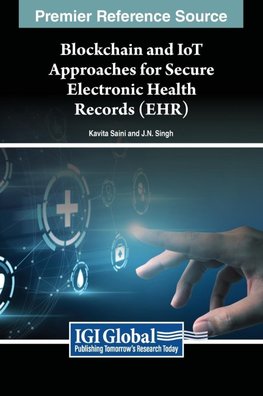 Blockchain and IoT Approaches for Secure Electronic Health Records (EHR)