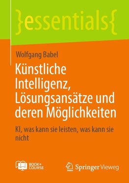 Künstliche Intelligenz, Lösungsansätze und deren Möglichkeiten