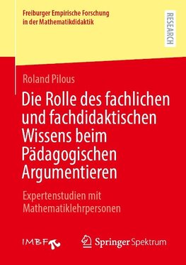 Die Rolle des fachlichen und fachdidaktischen Wissens beim Pädagogischen Argumentieren