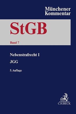 Münchener Kommentar zum Strafgesetzbuch  Bd. 7: Nebenstrafrecht I