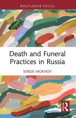 Death and Funeral Practices in Russia