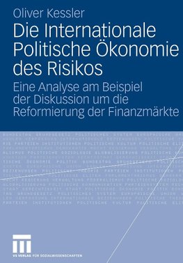 Die Internationale Politische Ökonomie des Risikos