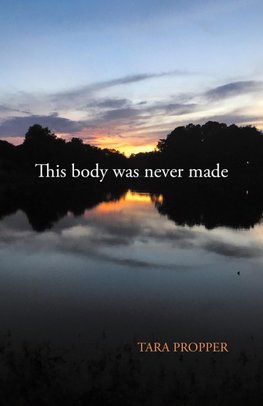 This body was never made