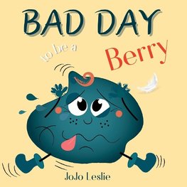 Bad Day to be a Berry