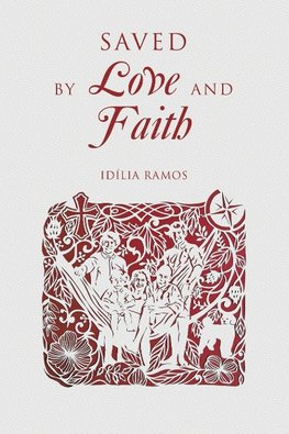 Saved by Love and Faith (English)  Salva pelo Amor e pela Fé (Portuguese)