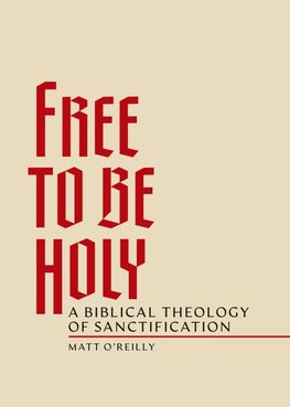 Free to Be Holy