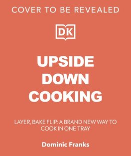 Cooking Upside Down