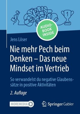 Nie mehr Pech beim Denken - Das neue Mindset im Vertrieb