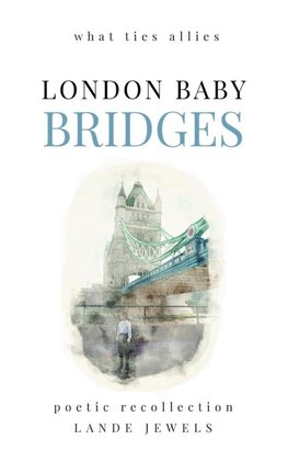 LONDON BABY Bridges