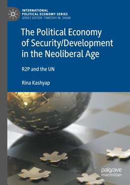 The Political Economy of Security/Development in the Neoliberal Age