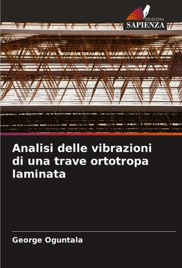 Analisi delle vibrazioni di una trave ortotropa laminata