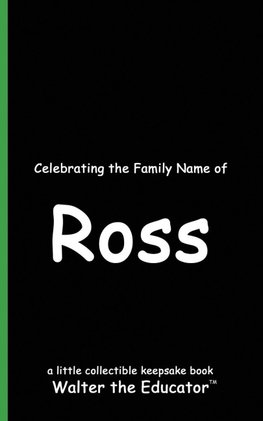 Celebrating the Family Name of Ross