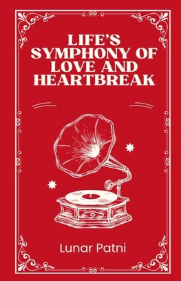 Life's Symphony of Love and Heartbreak