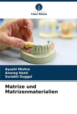 Matrize und Matrizenmaterialien