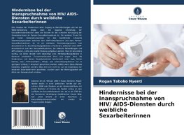 Hindernisse bei der Inanspruchnahme von HIV/ AIDS-Diensten durch weibliche Sexarbeiterinnen