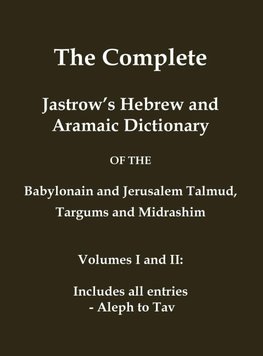 The Complete Jastrow's Hebrew and Aramaic Dictionary