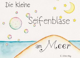 Die kleine Seifenblase am Meer