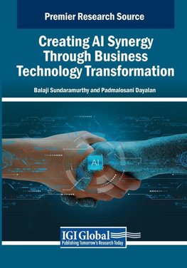 Creating AI Synergy Through Business Technology Transformation