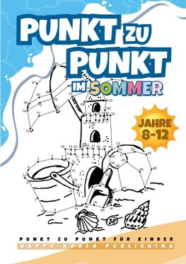 Punkt zu Punkt Kinder ab 8-12 Buch für den Sommer