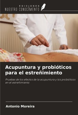 Acupuntura y probióticos para el estreñimiento