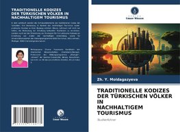 TRADITIONELLE KODIZES DER TÜRKISCHEN VÖLKER IN NACHHALTIGEM TOURISMUS