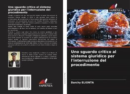 Uno sguardo critico al sistema giuridico per l'interruzione del procedimento