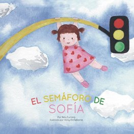 EL SEMÁFORO DE SOFÍA (Spanish Edition)